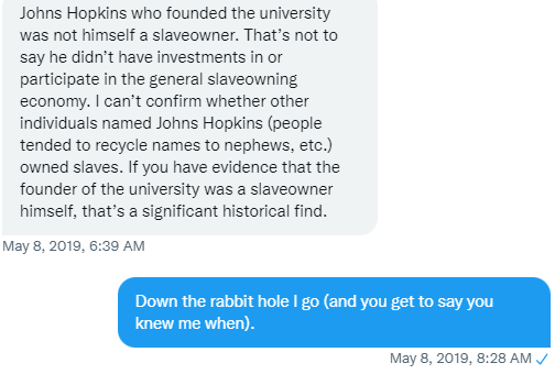 Screenshot of a twitter conversation on the significance of my uncovering that Johns Hopkins himself owned people as slaves in addition to close members of his family.